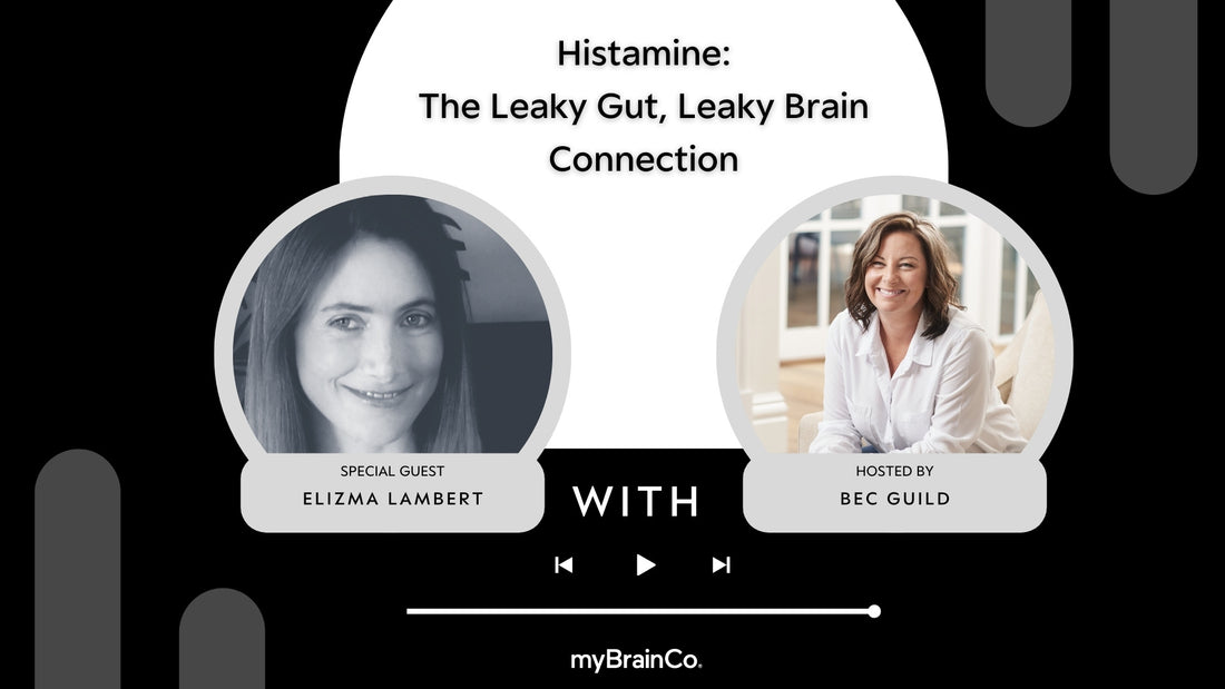 Histamine: Leaky Gut, Leaky Brain Connection with Elizma Lambert